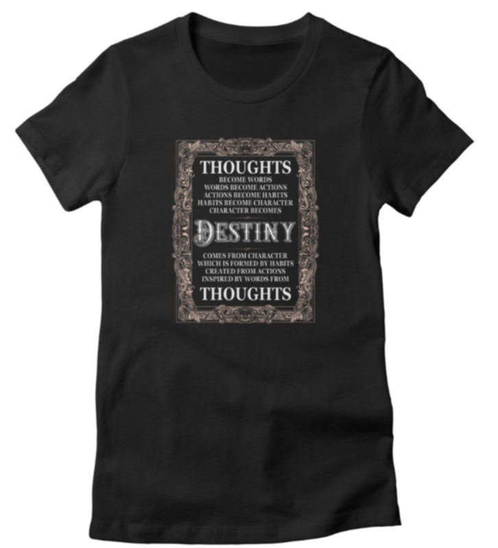 Your Thoughts Create Your Destiny - Black Tshirt image