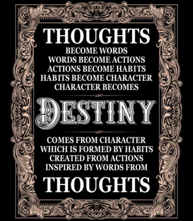 Your Thoughts Create Your Destiny – Black