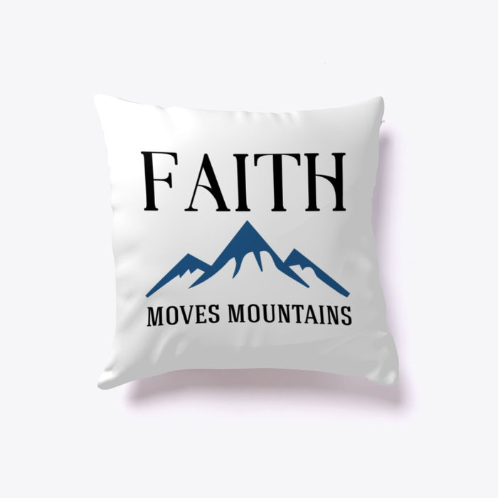 Image of white Faith Moves Mountains Pillow