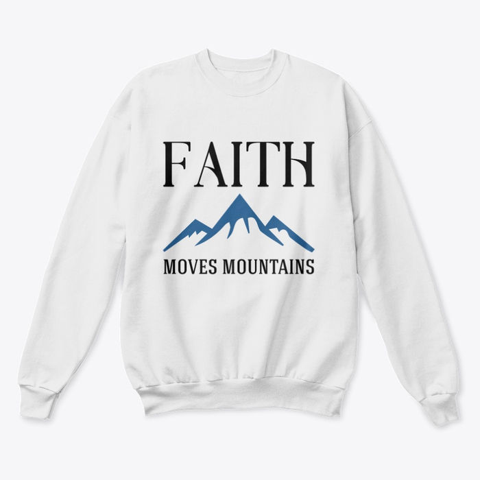 Image of white Faith Moves Mountains Sweatshirt